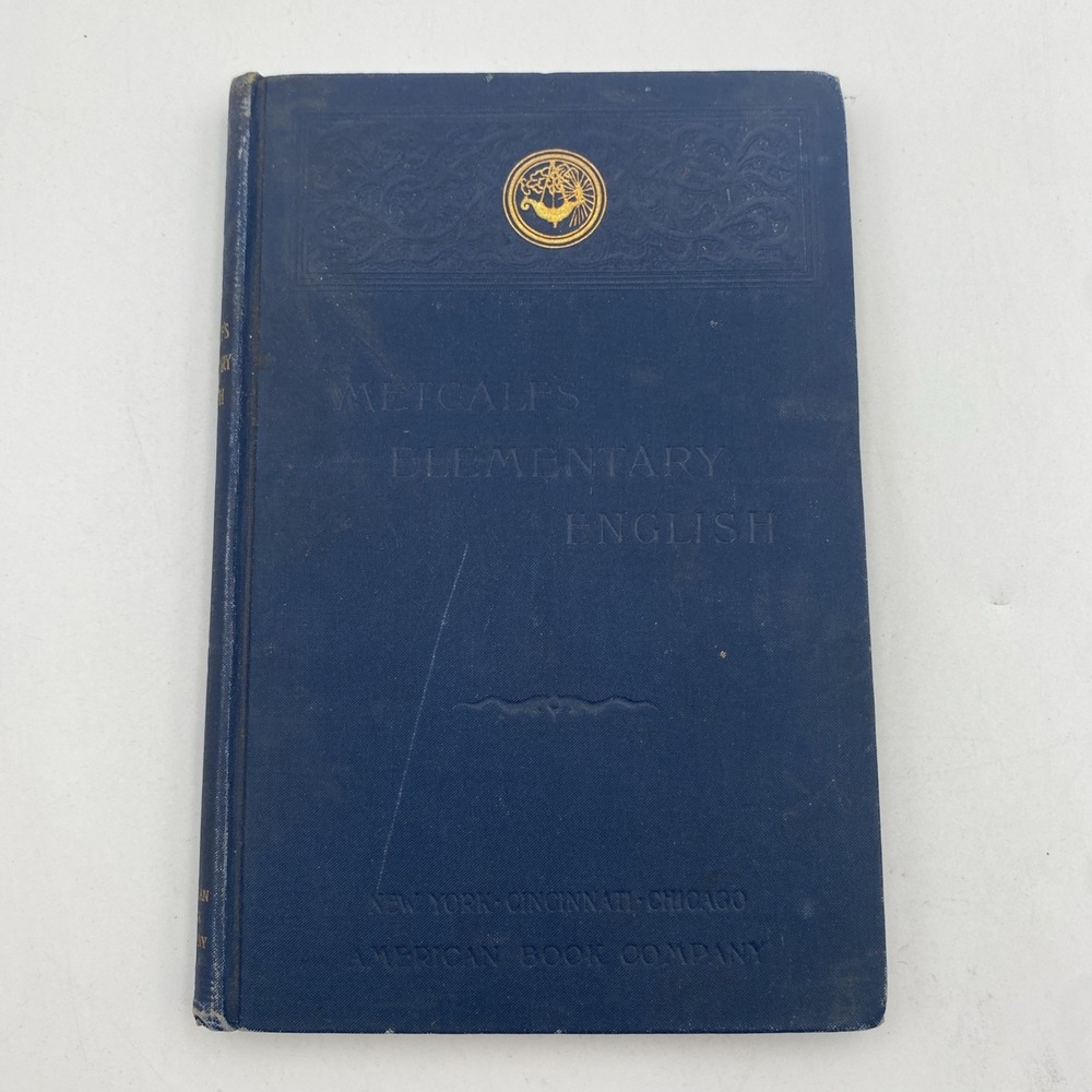 Antique 1895 Metcalf's Elementary English American Book Company HC‎ Reader
